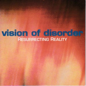 RESURRECTING REALITY / ヴィジョン・オブ・ディス・オーダー/VISION