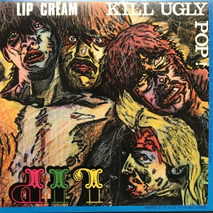 LIP CREAM リップクリーム KILL UGLY POP！ CAP‐0016 国内盤 アナログ レコード LP