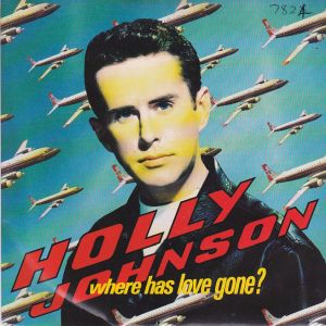 Where Has Love Gone ホリー ジョンソン Holly Johnson レコード通販 おミミの恋人