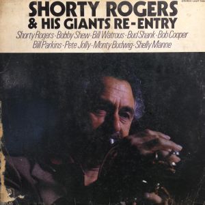 SHORTY ROGERS & HIS GIANTS RE-ENTRY / ショーティ・ロジャース